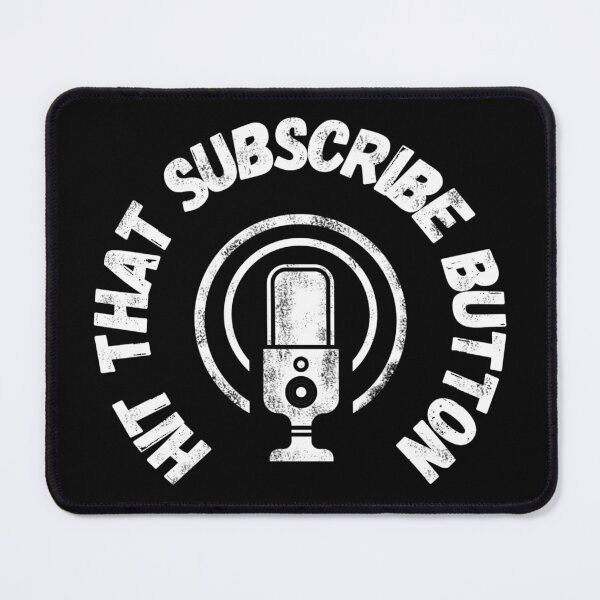 Item preview, Hit that Subscribe button designed and sold by MonkeyLogick.