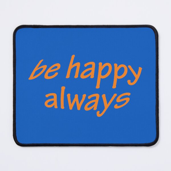 Item preview, be happy always designed and sold by KOKOTART.