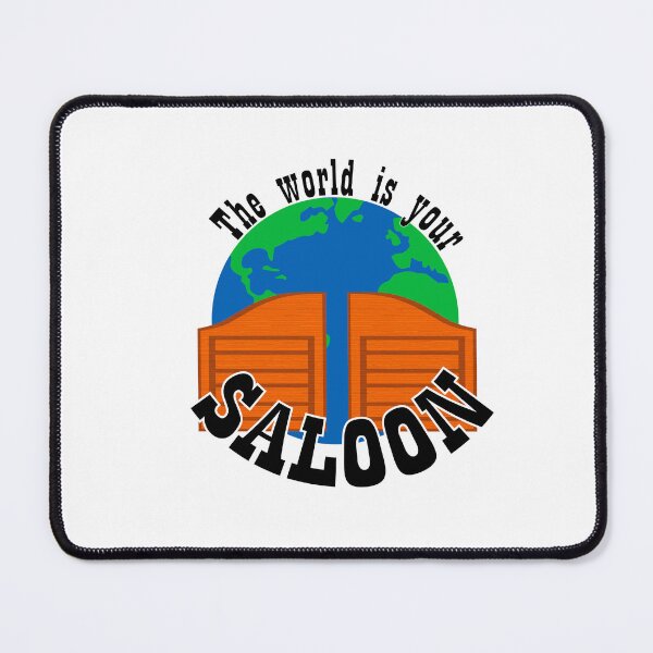 Item preview, The World Is Your Saloon designed and sold by RadRoseRhapsody.