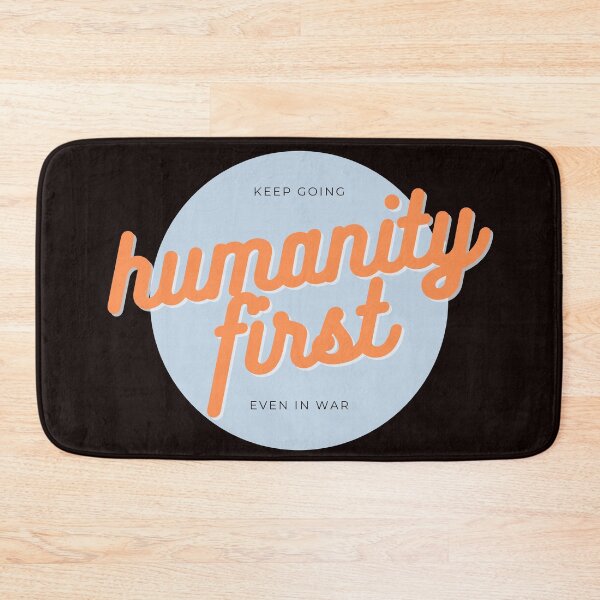 Item preview, humanity first even in war designed and sold by NEW-ART-TEAM.