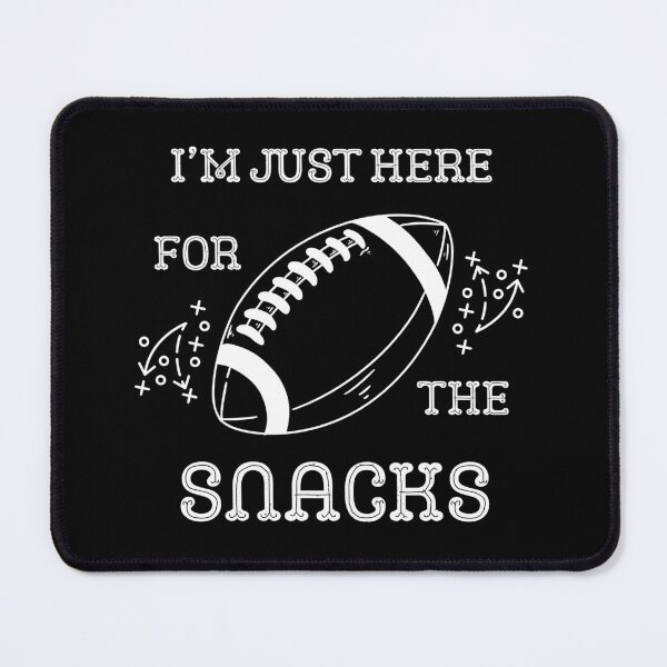 Item preview, I'm Just Here For The Snacks Football, Fantasy Football, Sports designed and sold by JRice66.