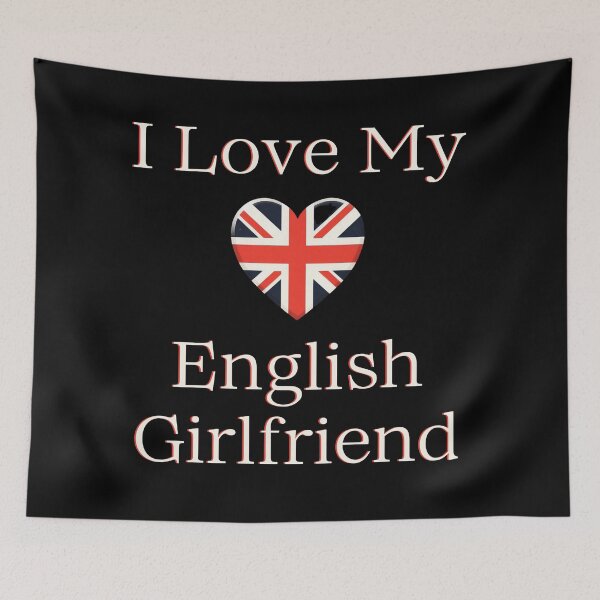 Item preview, I LOVE MY ENGLISH GIRLFRIEND designed and sold by AboveUndrground.