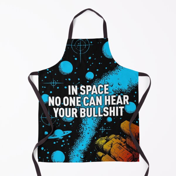 Item preview, In space no one can hear your bullshit. designed and sold by MrPila.