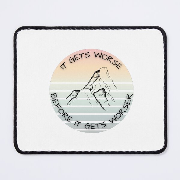 Item preview, It gets worse…. designed and sold by LiveLaughLeave.