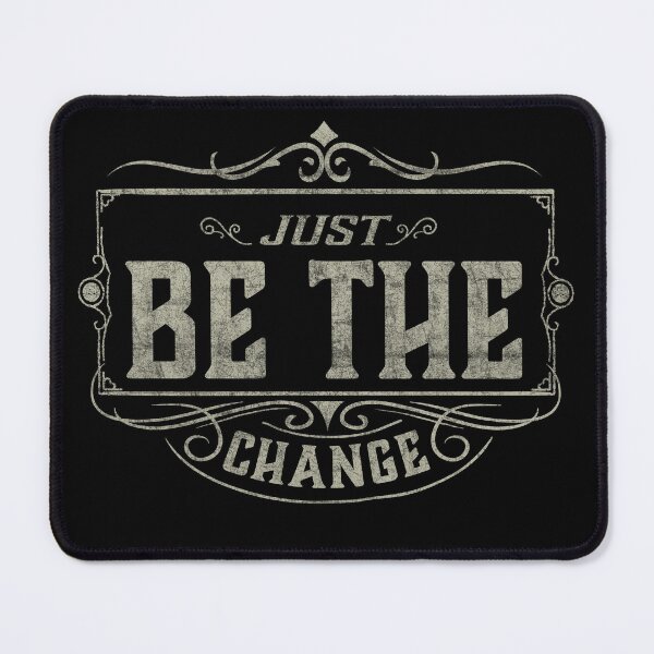 Item preview, Be The Change designed and sold by John MacPherson Allan.