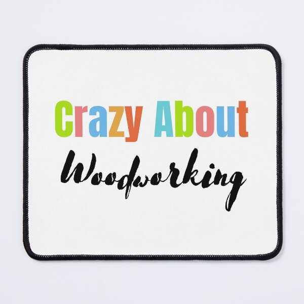 Item preview, Crazy about Woodworking designed and sold by StoreByNiNi.