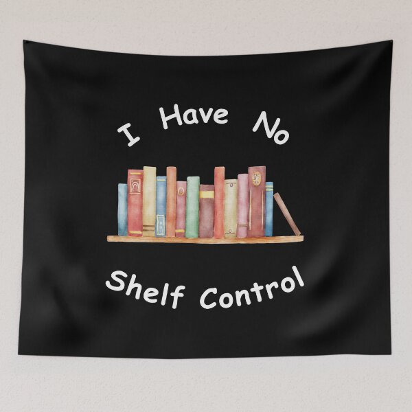 Item preview, I Have No Shelf Control designed and sold by Wiss2Arts.