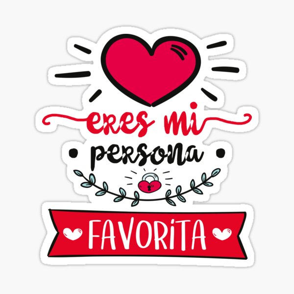 Item preview, Eres mi persona favorita designed and sold by Aleph-Mga.
