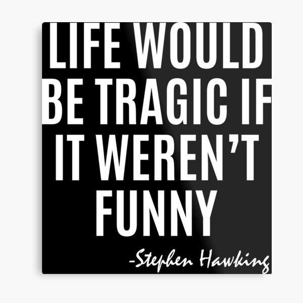 Stephen Hawking 42 Tribute Motivational Inspirational Quote Poster Black White