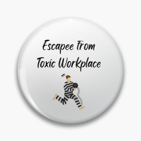 Item preview, Escapee from Toxic Workplace funny humorous gag gift new job employee worker designed and sold by celestwoo.