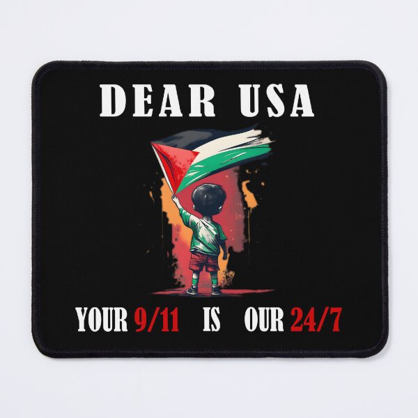 Item preview, Gaza Palestine - Dear USA Your 9/11 is Our 24/7 designed and sold by JurenArt.