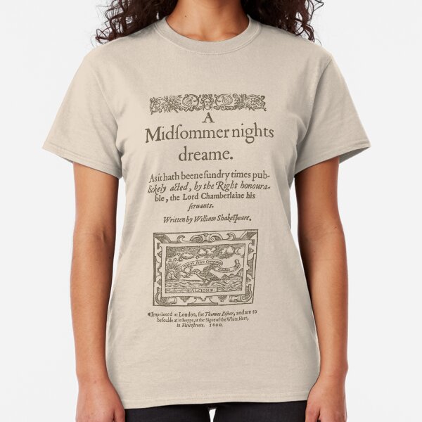 Shakespeare, A midsummer night's dream 1600 Classic T-Shirt