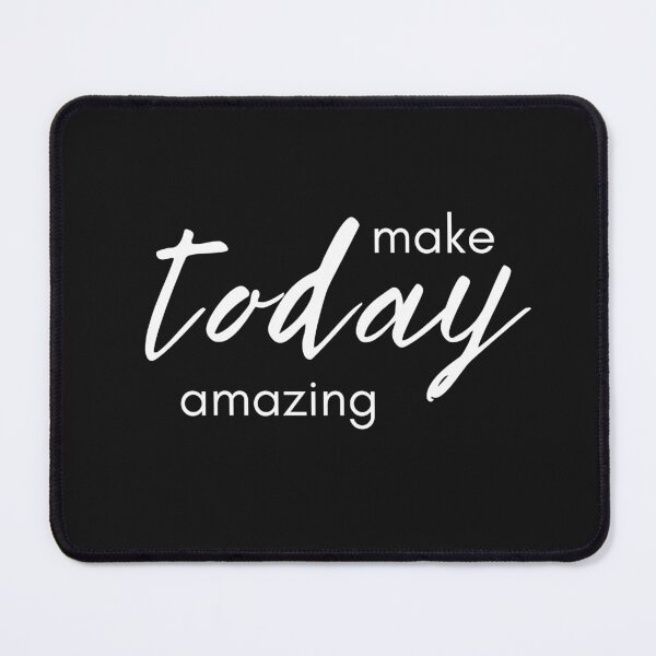 Item preview, Make Today Amazing designed and sold by touchofbasic.