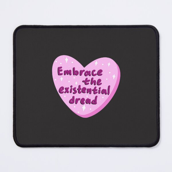 Item preview, Embrace the existential dread designed and sold by pinkyfish1010.
