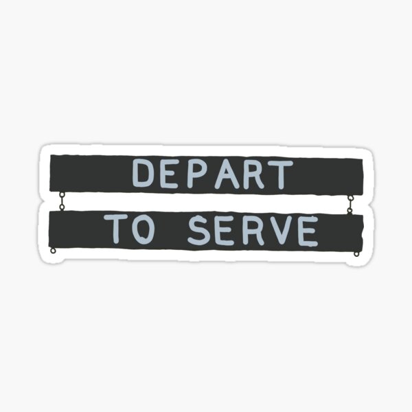 Item preview, Depart to serve sign designed and sold by elliedilworth.