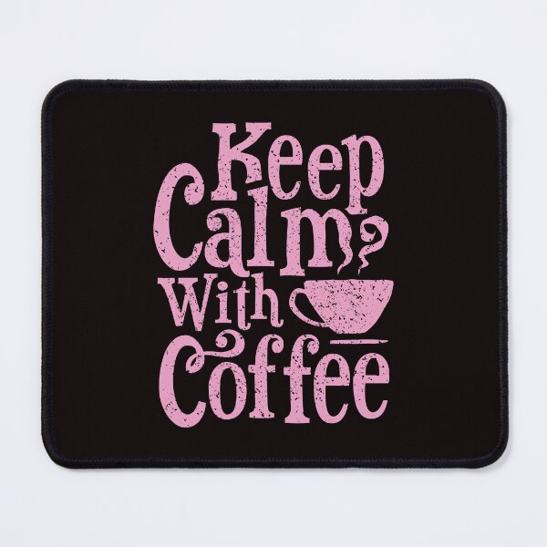 Item preview, Keep calm with coffee designed and sold by Aleph-Mga.