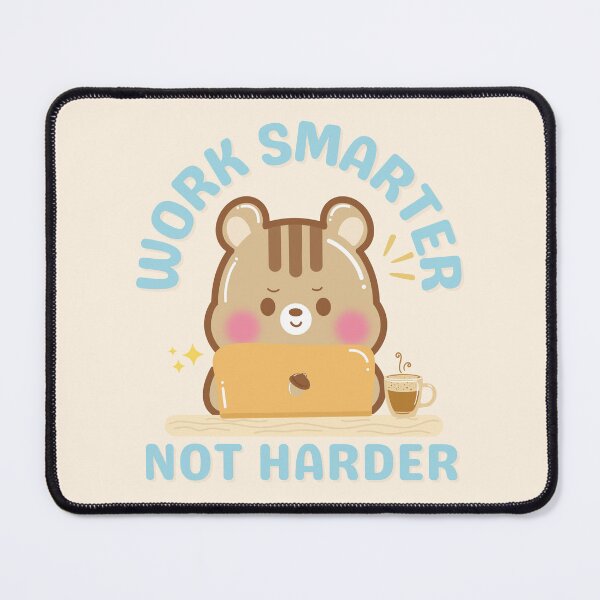 Item preview, Work Smarter Not Harder designed and sold by cutecozynook.
