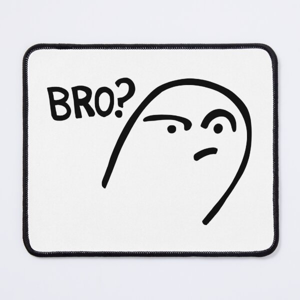 Item preview, BRO? designed and sold by JSug4R.