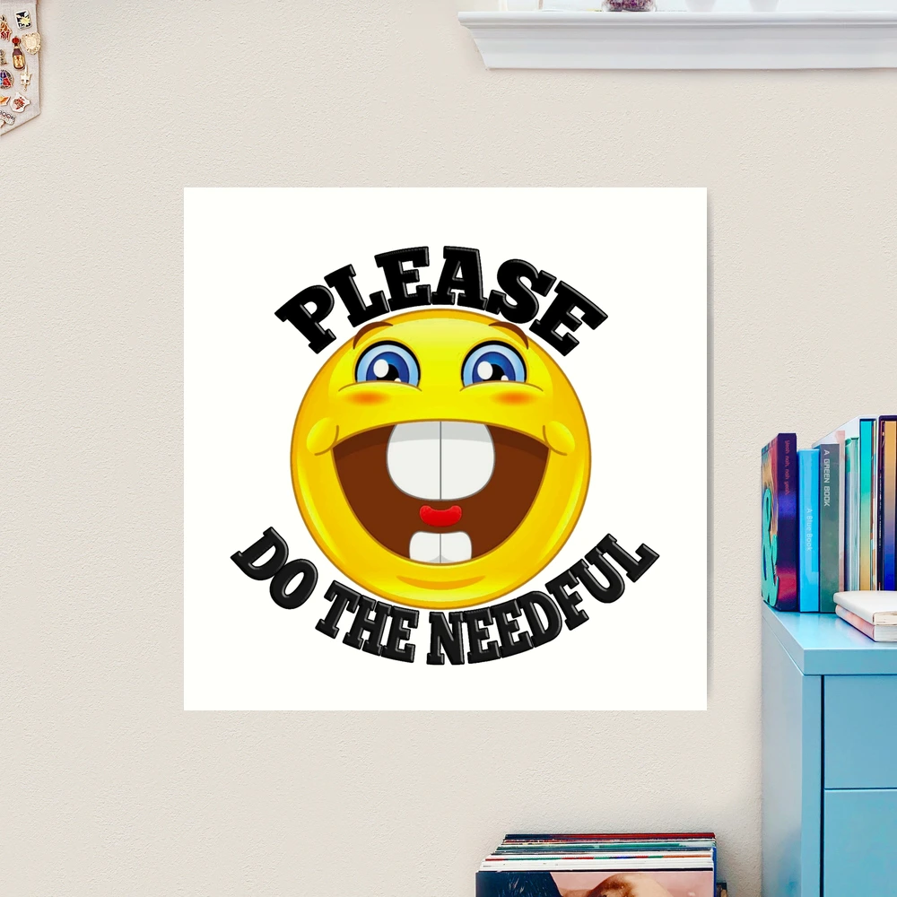 please do the needful cursed smiling buck teeth emoji funny meme Art Print  for Sale by CLshirts | Redbubble