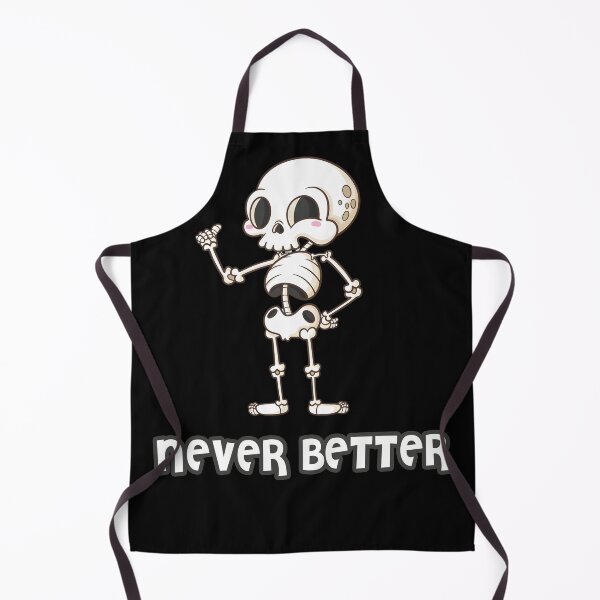 Item preview, Never Better Cute Skeleton designed and sold by chihab21.