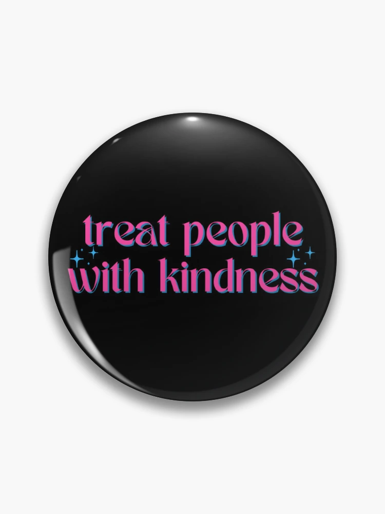 Treat People With Kindness | TPWK Harry Styles | Pin