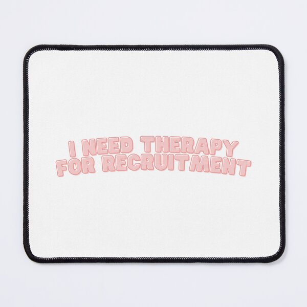 Item preview, I Need Therapy for Recruitment - Pink Design designed and sold by Jenna Cage.