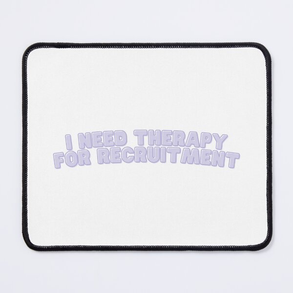 Item preview, I Need Therapy for Recruitment - Purple Design designed and sold by Jenna Cage.