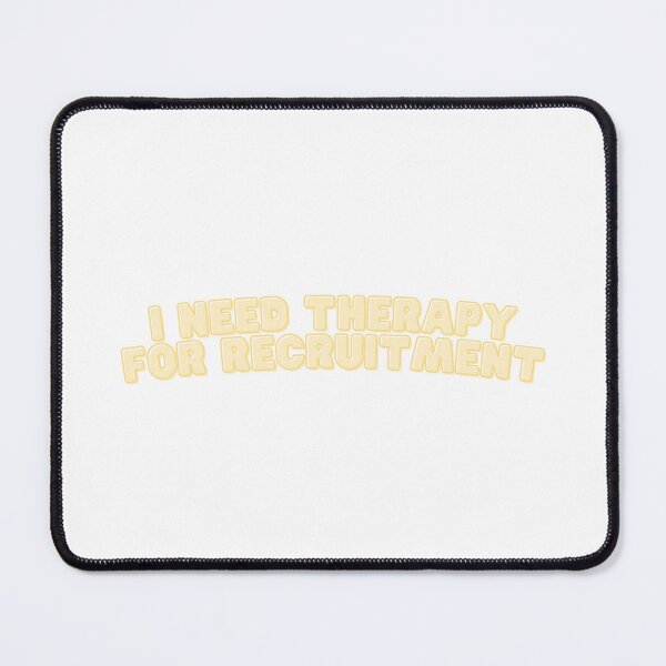 Item preview, I Need Therapy for Recruitment - Yellow Design designed and sold by Jenna Cage.