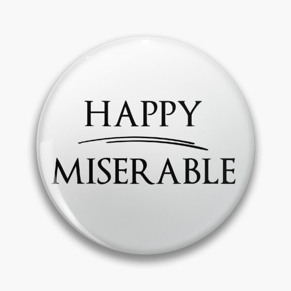 Item preview, HAPPY MISERABLE The design of Antonyms designed and sold by IssaraStudio.