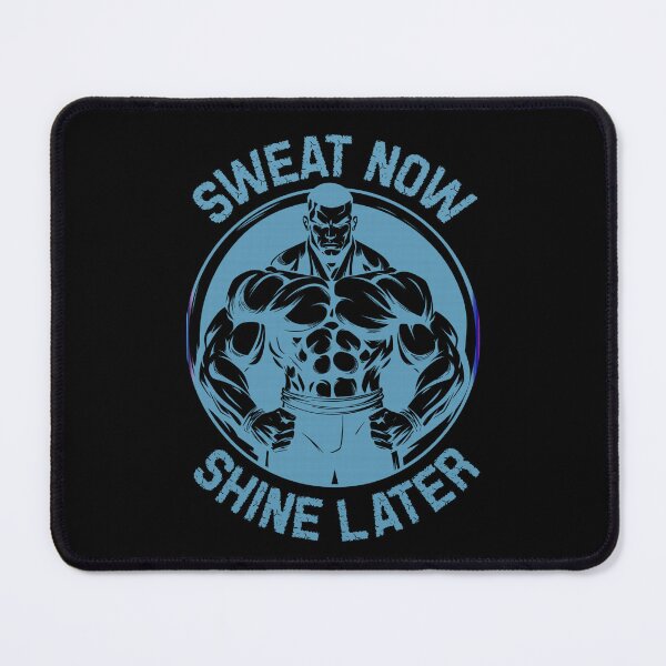 Item preview, Sweat now ,Shine later designed and sold by SidTastic .