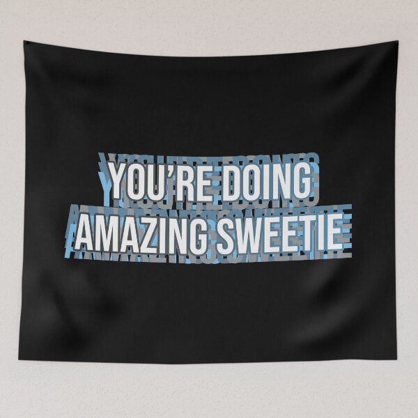 Item preview, you're doing amazing sweetie designed and sold by MOONINSPIRATION.