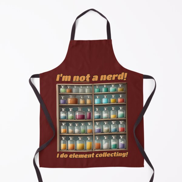 Item preview, I'm NOT a nerd! I do ELEMENT COLLECTING! designed and sold by SolidEarthArt.