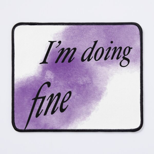 Item preview, ‘I’m doing fine’  designed and sold by Robhilton99.