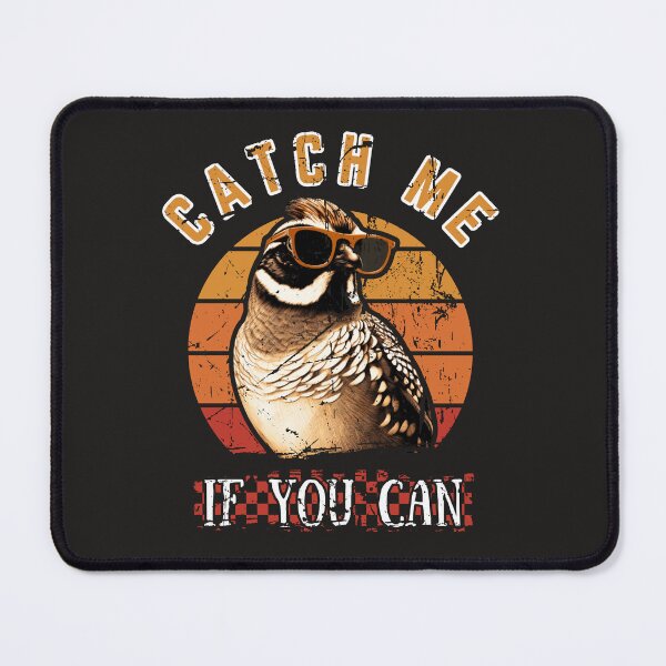Item preview, Quail Farmer | Quail Breeder | Quail Keeper | Catch Me If You Can | Quail Hunter Funny Quail Gift designed and sold by Monster Merch.