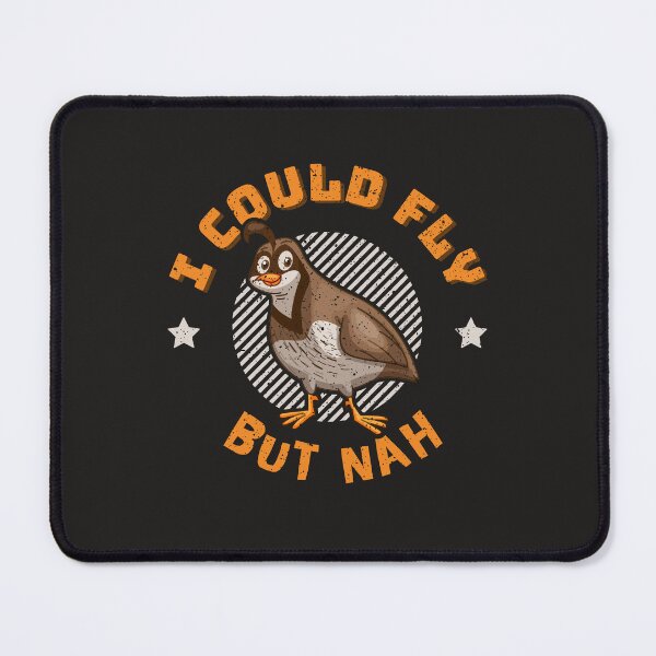 Item preview, Quail Farmer | Quail Breeder | Quail Keeper | Could Fly But Nah | Quail Hunter Funny Quail Gift designed and sold by Monster Merch.