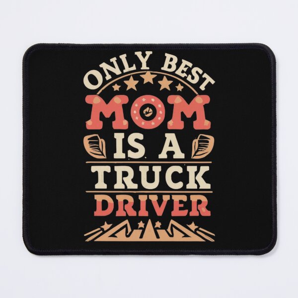 Item preview, Only Best Mom is a Truck Driver designed and sold by AAcrew.