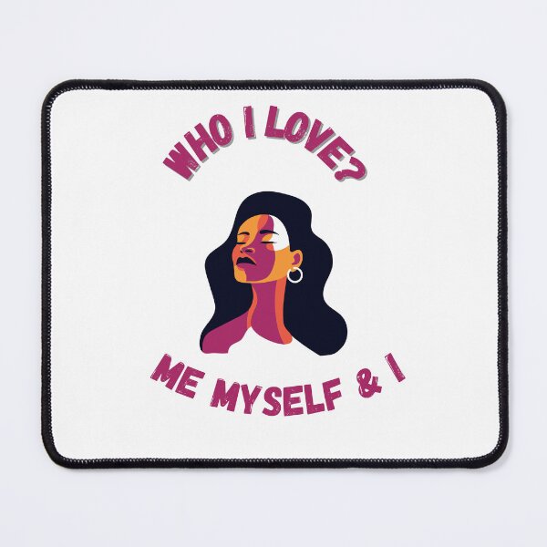 Item preview, Who I love? Me, myself & I designed and sold by SarcasticMeByMo.