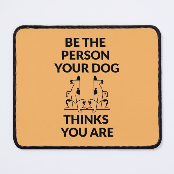 Item preview, Be the person your dog thinks you are tee design  designed and sold by teedesigndaily.