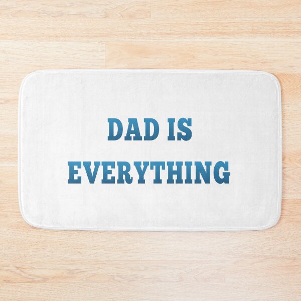 Item preview, DAD IS EVERYTHING  designed and sold by MKshoper.