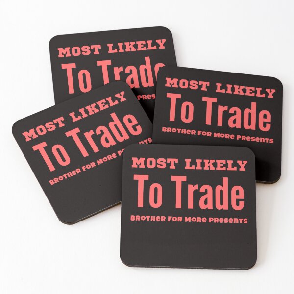 Item preview, Most Likely To Trade brother For More Presents designed and sold by rawaart1.