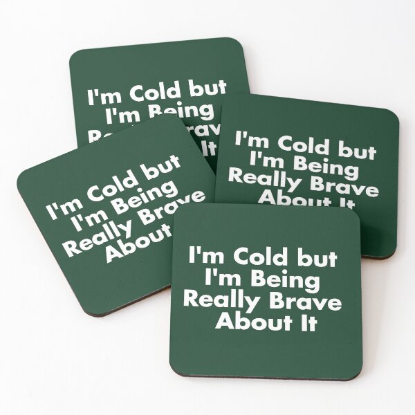 Item preview, I'm Cold but I'm Being Really Brave About It T shirt Design  designed and sold by teedesigndaily.