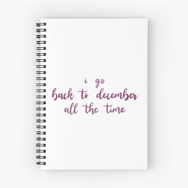 Item preview, I Go Back to December All the Time designed and sold by Libby :).