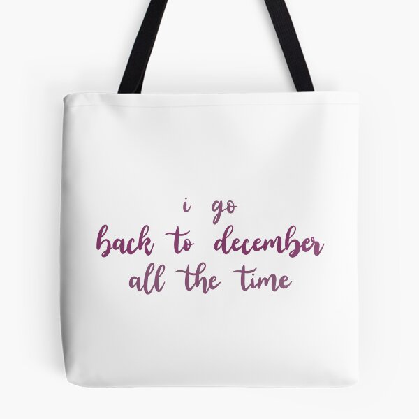 Item preview, I Go Back to December All the Time designed and sold by Libby :).