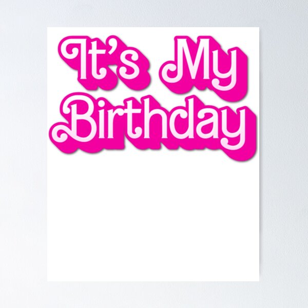 Item preview, It's My Birthday, Pink designed and sold by DigitalMaestro.