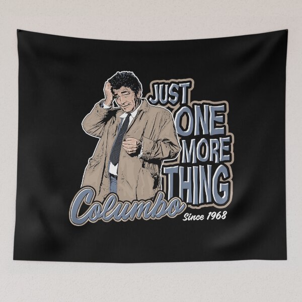 Item preview, Columbo Just One More Thing Dks designed and sold by Alema Art.