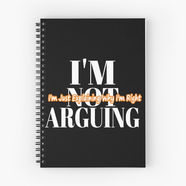 Item preview, I'm Not Arguing I am just explaining why I right designed and sold by Louise Bastard.