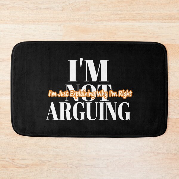 Item preview, I'm Not Arguing I am just explaining why I right designed and sold by Louise Bastard.
