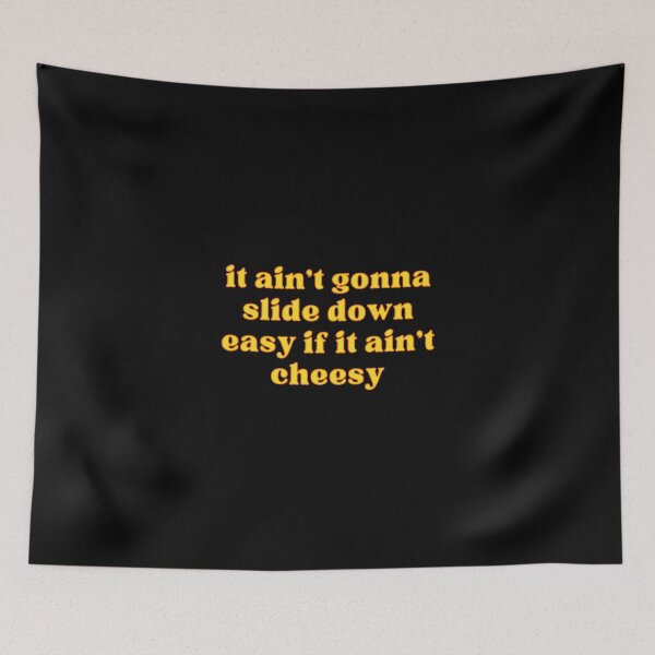 Item preview, It ain't gonna slide down easy if it ain't cheesy, Willow Days designed and sold by avit1.