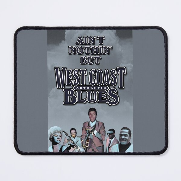 Item preview, Ain't Nothin' But West Coast Blues designed and sold by TIGERDAVER.