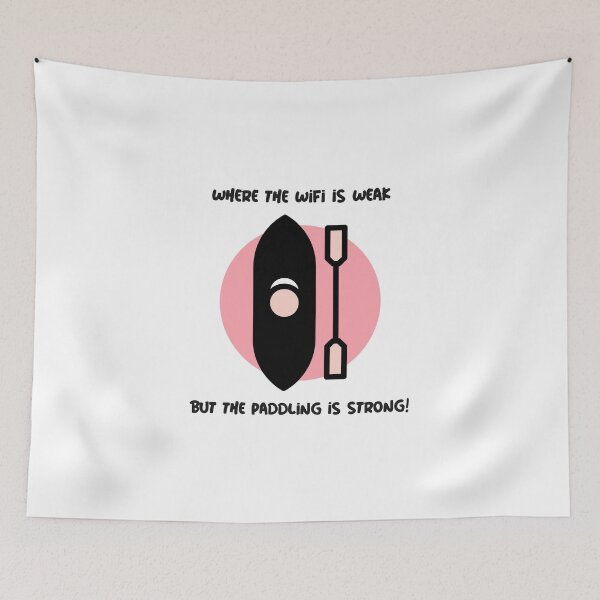 Item preview, Where the WiFi is Weak but the Paddling is Strong! - Pink designed and sold by CanvasHarbor.